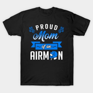 Proud Mom of an Airman T-Shirt